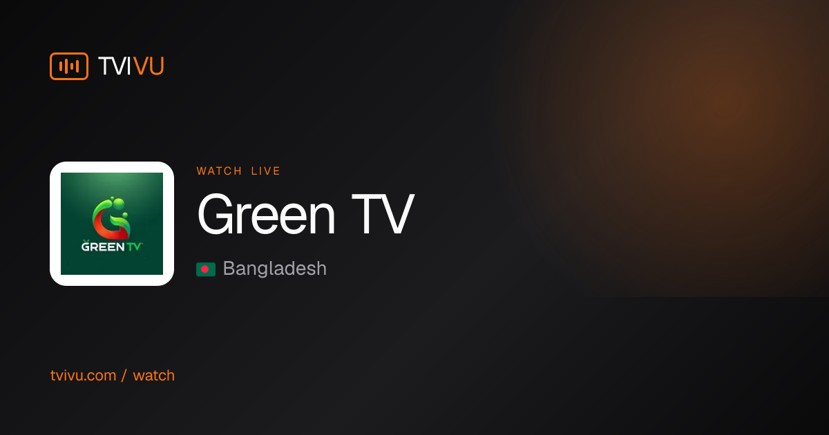Green TV Live · Family TV from Bangladesh | Tvivu