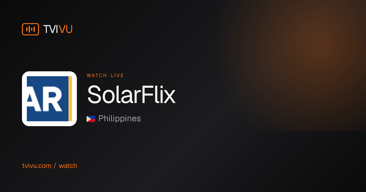 SolarFlix Live | General TV Philippines | Tvivu